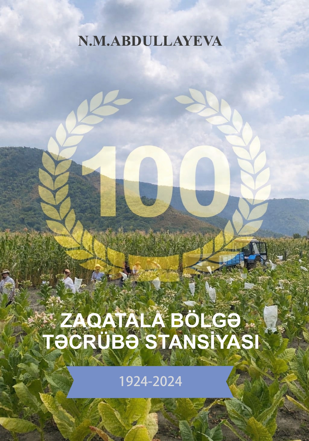ZAQATALA BÖLGƏ TƏCRÜBƏ STANSİYASI (1924-2024)